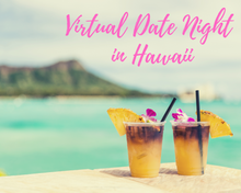 Load image into Gallery viewer, Virtual Date Night in Hawaii (Digital Download)